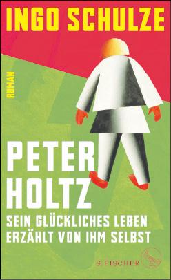 Buchcover "Peter Holtz" von Ingo Schulze Buchcover "Peter Holtz" von Ingo Schulze