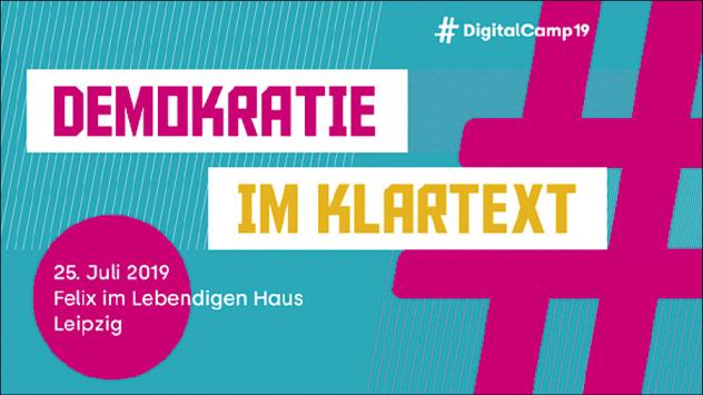 Mit »Demokratie im Klartext« war das »Digitalcamp19« in Leipzig überschrieben. Foto: PR Mit »Demokratie im Klartext« war das »Digitalcamp19« in Leipzig überschrieben. Foto: PR