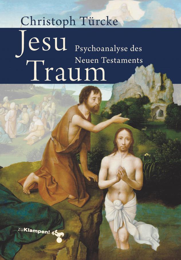 Jesu Traum Christoph Türcke