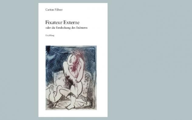 Caritas Führer: Fixateur Externe oder die Entdeckung des Erdsterns. Erzählung. Verlag Schumacher Gebler, edition petit 2022, 160 Seiten. 18 Euro.