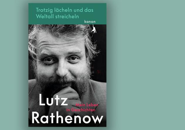 Lutz Rathenow: Trotzig lächeln und das Weltall streicheln – Mein Leben in Bildern. Kanon Verlag 2022, 24 Euro