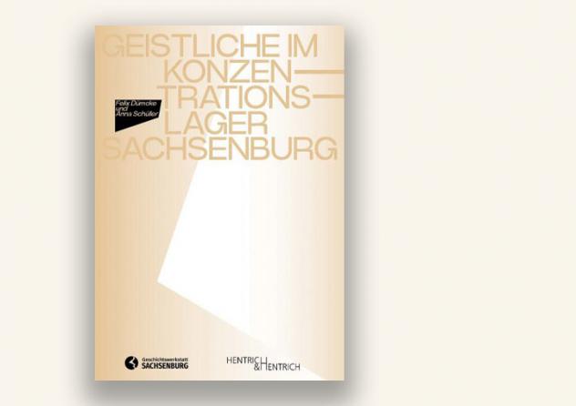 Anna Schüller, Felix Dümcke (Hg.): Geistliche im Konzentrationslager Sachsenburg. Verlag Hentrich & Hentrich, 304 S., 29 Euro