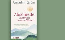 A. Grün: Abschiede – Aufbruch in neue Welten. Vom Mut loszulassen und der Kraft weiterzugehen. Verlag Herder, 237 S., 22 €.