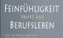 Nicole Lindner: Feinfühligkeit trifft auf Berufsleben. Wie Sie Beruf und Ihr Naturell in Einklang bringen können. Leipzig: Dielus Edition 2020. 240 S., 19,99 €