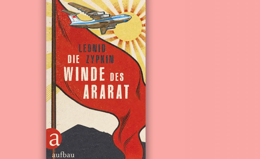 Leonid Zypkin: Die Winde des Ararat. Aus dem Russischen von Susanne Rödel. Aufbau Verlag 2022, 167 S., 22 Euro.