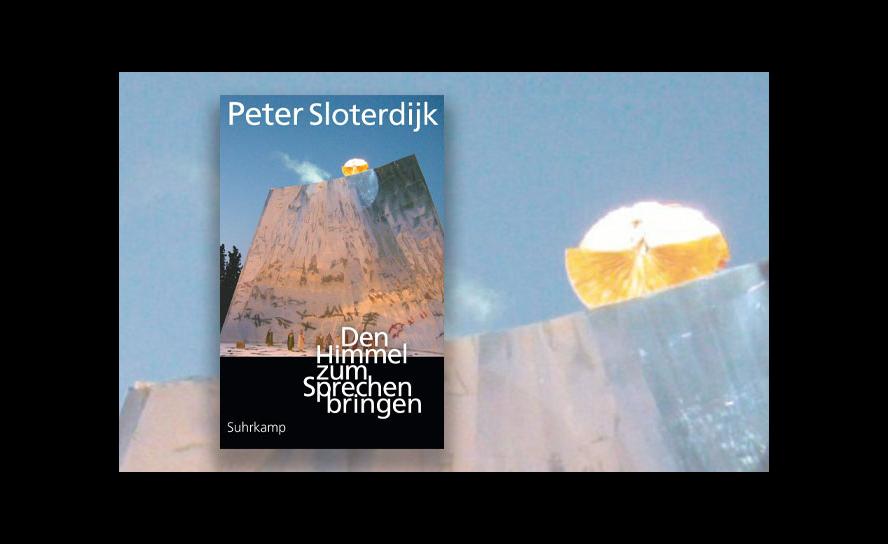 Peter Sloterdijk: Den Himmel zum Sprechen bringen. Über Theopoesie. Suhrkamp Verlag 2020, 26 Euro.