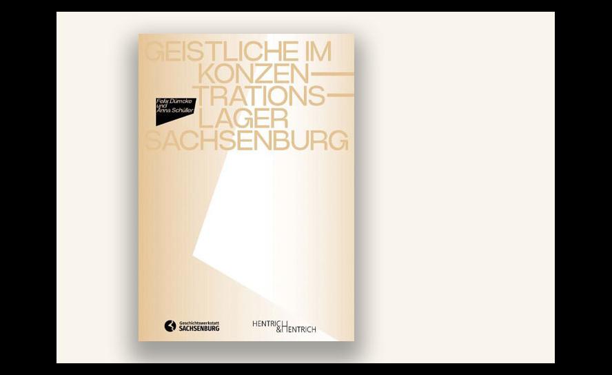 Anna Schüller, Felix Dümcke (Hg.): Geistliche im Konzentrationslager Sachsenburg. Verlag Hentrich & Hentrich, 304 S., 29 Euro