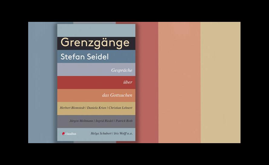 Stefan Seidel: Grenzgänge. Gespräche über das Gottsuchen. Claudius Verlag München 2022, 295 Seiten, 26 Euro.