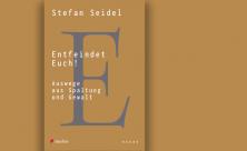 Stefan Seidel: Entfeindet Euch! Auswege aus Spaltung und Gewalt. Claudius Verlag 2024, 125 S., 20 Euro.