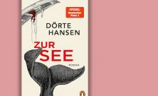 Dörte Hansen: Zur See. Roman. Penguin Verlag 2022          
          <div class=